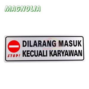 Magnolia Papan Tanda Type Lbl Dilarang Masuk Kec. Karyawan 9.7x29 Cm Putih