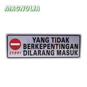 Magnolia Papan Tanda Type Lbl Yang Tidak Berkepentingan Dilarang Masuk 9.7x29 Cm Putih