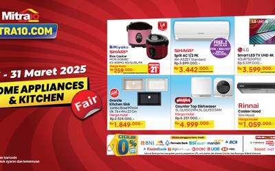 Promo Home Appliances & Kitchen Fair | 17-31 Maret 2025